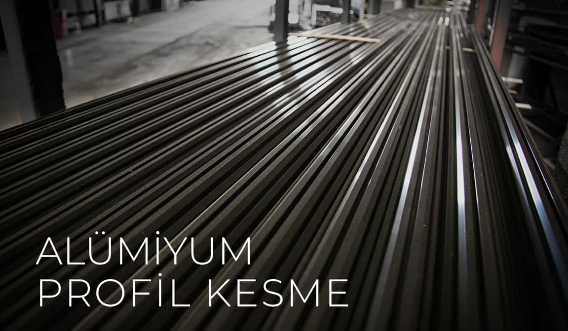 Alüminyum Profil Kesme Hizmeti