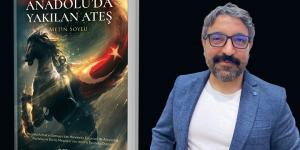 Araştırmacı yazar Metin Soylu’nun “Anadolu’da Yakılan Ateş” adlı kitabı raflardaki yerini almaya hazırlanıyor.